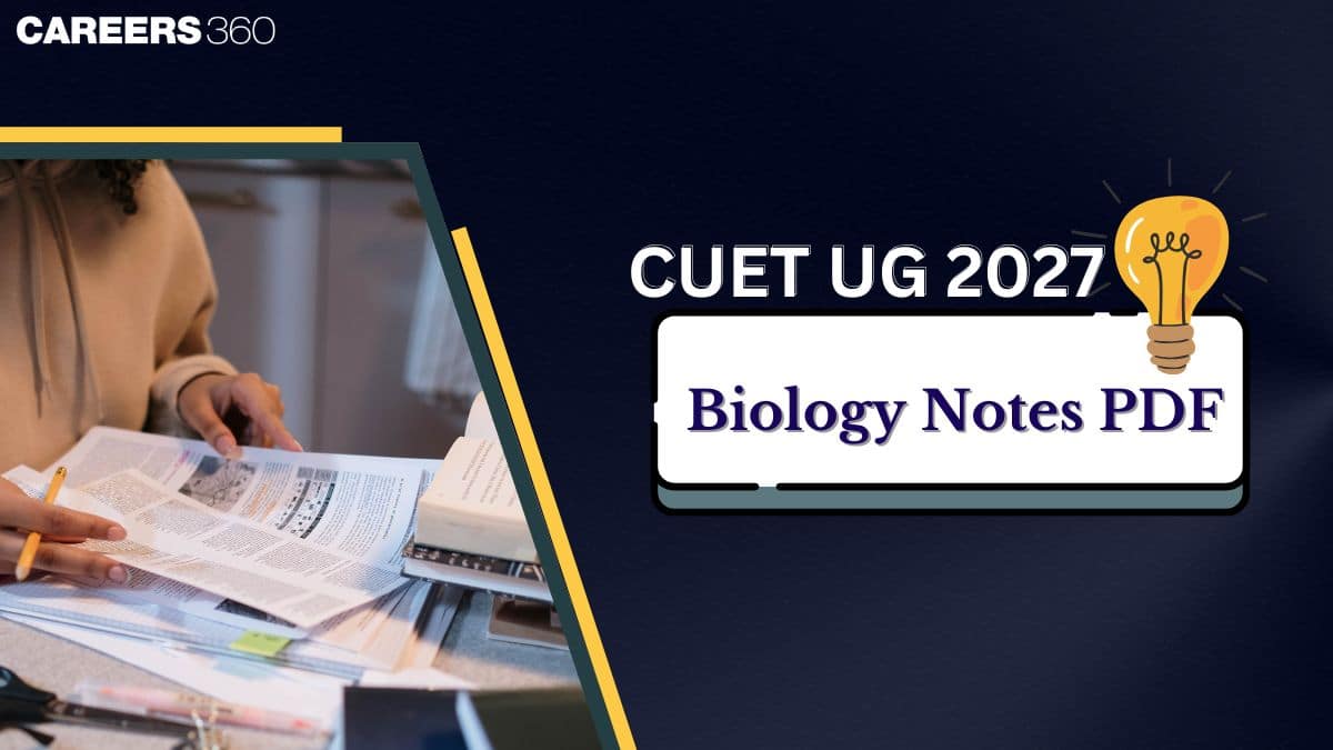 CUET Biology Notes 2027 PDF: Download Chapter-wise Study Material Notes